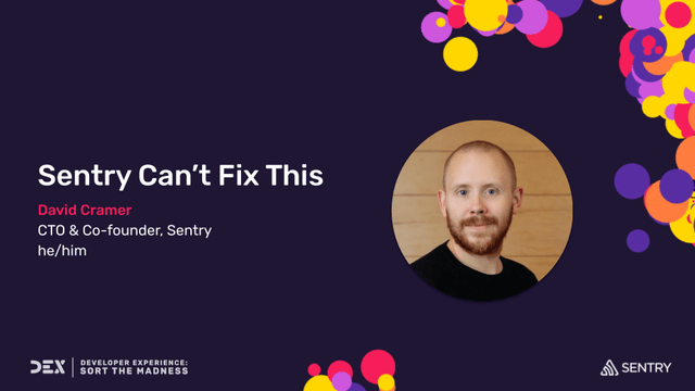 DEX 2022: Sentry Can't Fix This